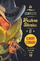 bokomslag Complete Western Stories Of Elmore Leonard