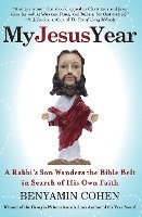 bokomslag My Jesus Year: A Rabbi's Son Wanders the Bible Belt in Search of His Own Faith