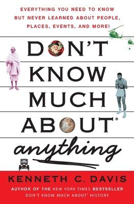 Kenneth C. Davis - Don't Know Much About(R) Anything, Häftad