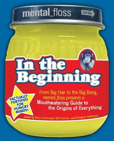 Will Pearson, Mangesh Hattikudur - Mental Floss: In the Beginning, Häftad