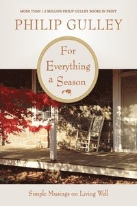 bokomslag For Everything a Season: Simple Musings on Living Well