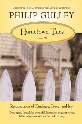 Philip Gulley - Hometown Tales: Recollections of Kindness, Peace, and Joy, Häftad