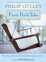 Philip Gulley - Front Porch Tales: Warm-Hearted Stories of Family, Faith, Laughter, and Love, Häftad