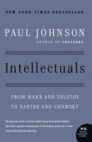 bokomslag Intellectuals: From Marx and Tolstoy to Sartre and Chomsky
