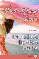 Dorothea Benton Frank - The Land of Mango Sunsets LP, Häftad