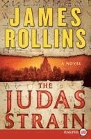 James Rollins - The Judas Strain: A SIGMA Force Novel, Häftad