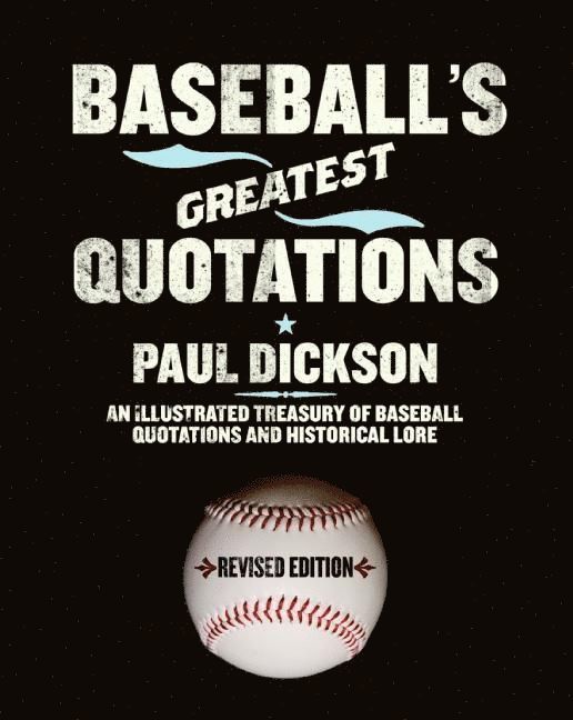 Baseball's Greatest Quotations, Revised Edition 1