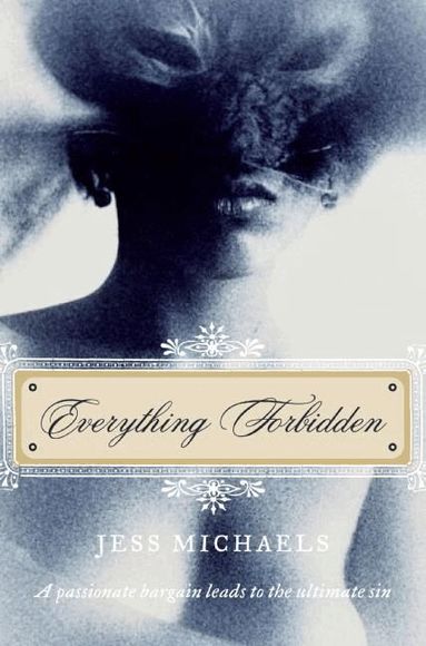 Jess Michaels - Everything Forbidden, Häftad