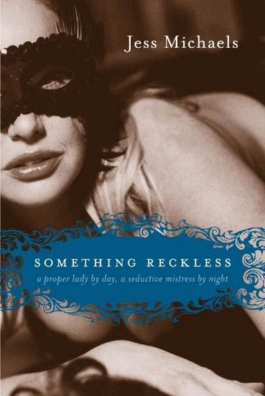 Jess Michaels - Something Reckless, Häftad