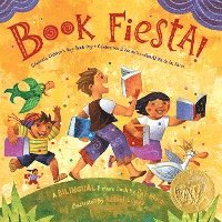 bokomslag Book Fiesta!: Celebrate Children's Day/Book Day; Celebremos El Dia de Los Ninos/El Dia de Los Libros (Bilingual Spanish-English)