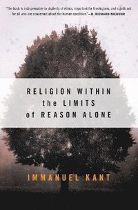 bokomslag Religion within the Limits of Reason Alone