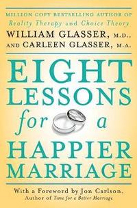 bokomslag Eight Lessons for a Happier Marriage