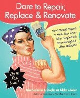 bokomslag Dare To Repair, Replace & Renovate