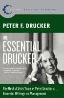 bokomslag The Essential Drucker: The Best of Sixty Years of Peter Drucker's Essential Writings on Management