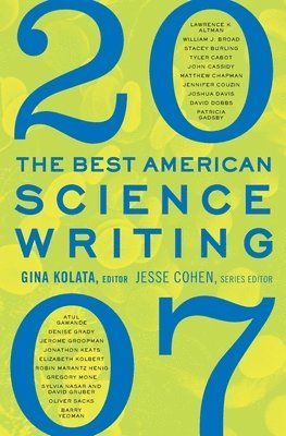 Gina Kolata, Jesse Cohen - The Best American Science Writing 2007, Häftad