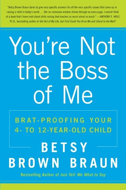 Betsy Brown Braun - You're Not the Boss of Me, Häftad