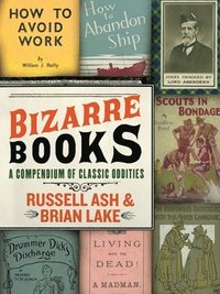bokomslag Bizarre Books: A Compendium of Classic Oddities