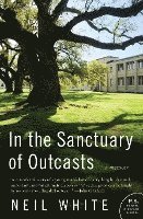 Neil White - In the Sanctuary of Outcasts, Häftad