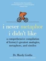 I Never Metaphor I Didn't Like 1