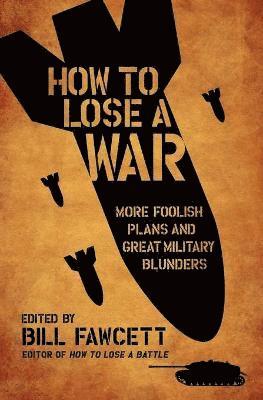 bokomslag How to Lose a War