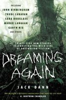 Jack Dann - Dreaming Again: Thirty-Five New Stories Celebrating the Wild Side of Australian Fiction, Häftad