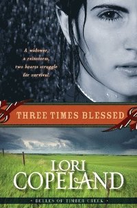 bokomslag Three Times Blessed: Belles of Timber Creek Book 2