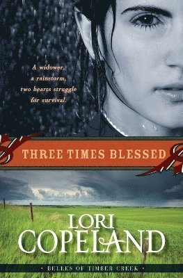 bokomslag Three Times Blessed: Belles of Timber Creek Book 2