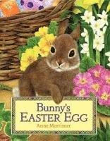 Anne Mortimer - Bunny's Easter Egg, Inbunden