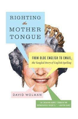 David Wolman - Righting the Mother Tongue, Häftad