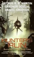 George R. R. Martin, Gardner R. Dozois, Daniel Abraham, Gardner Dozois - Hunter's Run, Häftad