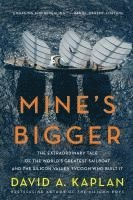 bokomslag Mine's Bigger: The Extraordinary Tale of the World's Greatest Sailboat and the Silicon Valley Tycoon Who Built It