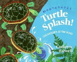Cathryn Falwell - Turtle Splash!: Countdown at the Pond, Häftad
