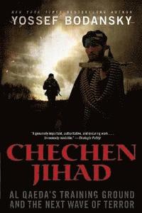 bokomslag Chechen Jihad: Al Qaeda's Training Ground and the Next Wave of Terror
