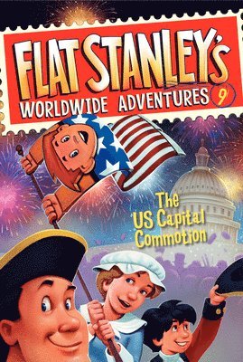 Flat Stanley's Worldwide Adventures #9: The US Capital Commotion 1