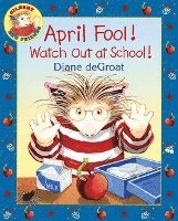 bokomslag April Fool! Watch Out At School!