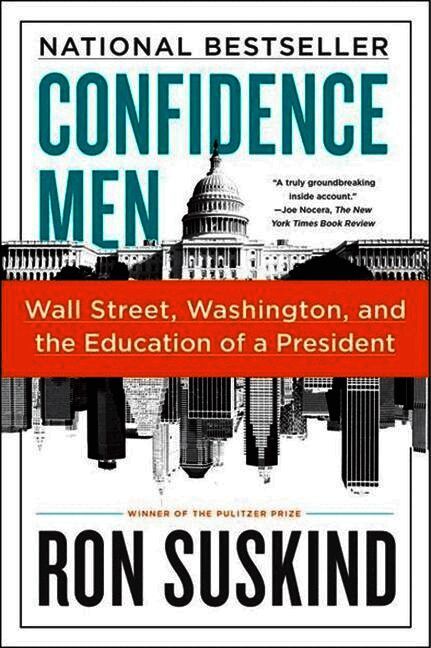 Confidence Men: Wall Street, Washington, and the Education of a President