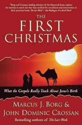 bokomslag The First Christmas: What the Gospels Really Teach About Jesus's Birth