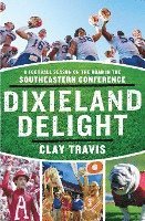 Clay Travis - Dixieland Delight, Häftad