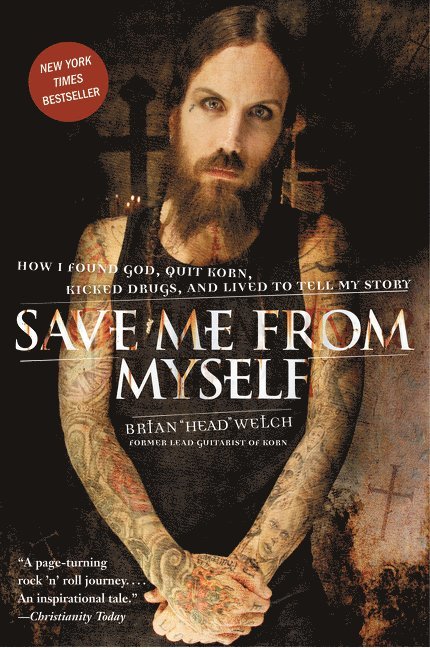 Brian Welch - Save Me from Myself, Häftad