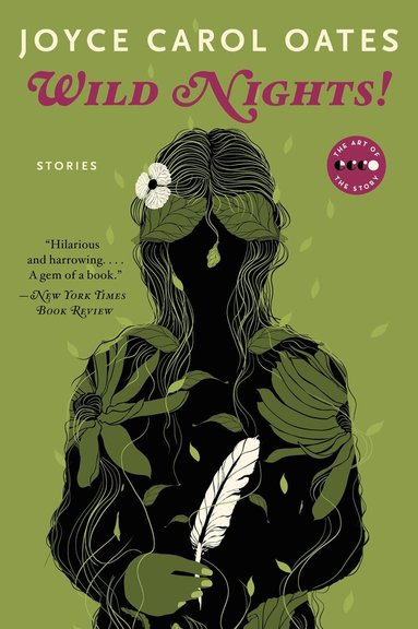 Joyce Carol Oates - Wild Nights! Deluxe Edition, Häftad