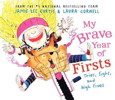 Jamie Lee Curtis - My Brave Year of Firsts: Tries, Sighs, and High Fives, Inbunden