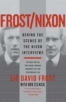 Frost/Nixon: Behind the Scenes of the Nixon Interviews