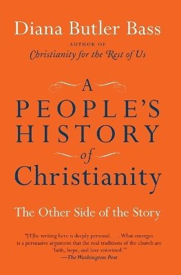 Diana Butler Bass, Diana Butler Bass - People's History of Christianity, Häftad