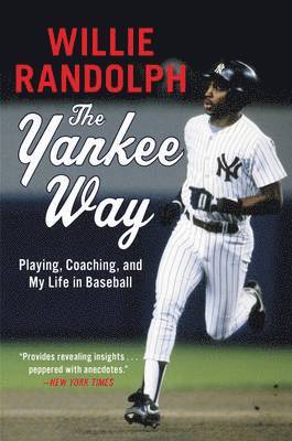 Willie Randolph - The Yankee Way: Playing, Coaching, and My Life in Baseball, Häftad