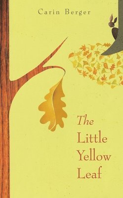 Carin Berger - The Little Yellow Leaf, Häftad