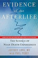 Jeffrey Long, Paul Perry - Evidence of the Afterlife: The Science of Near-Death Experiences, Inbunden