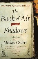 Michael Gruber - The Book of Air and Shadows, Häftad