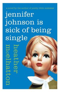 bokomslag Jennifer Johnson Is Sick of Being Single