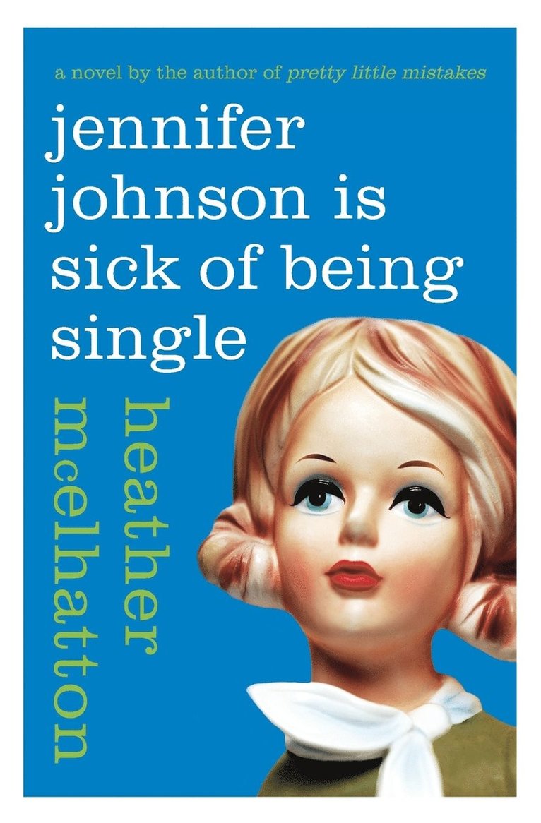 Heather McElhatton, Heather Mcelhatton - Jennifer Johnson Is Sick of Being Single, Häftad