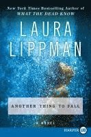 Laura Lippman - Another Thing to Fall, Häftad